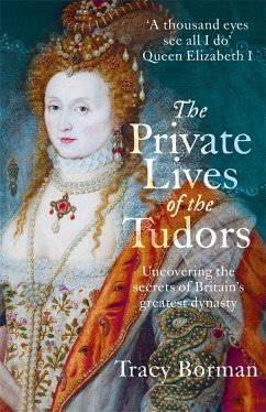 The Private Lives of the Tudors - Borman, Tracy