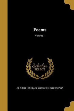 Poems; Volume 1 - Keats, John; Sampson, George