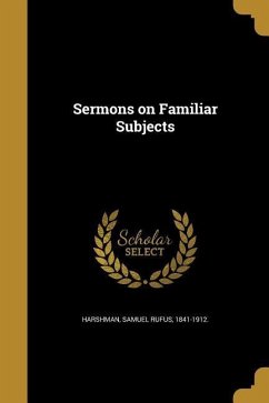 SERMONS ON FAMILIAR SUBJECTS