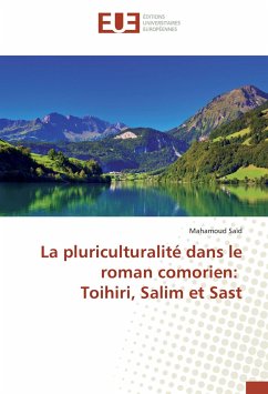 La pluriculturalité dans le roman comorien: Toihiri, Salim et Sast - Saïd, Mahamoud