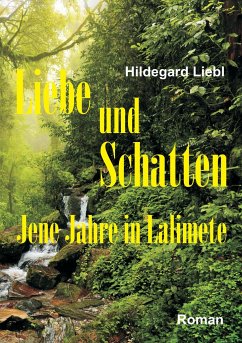 Liebe und Schatten - Liebl, Hildegard