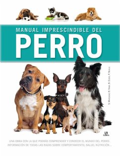 Manual imprescindible del perro : una obra con la que podrás comprender y conocer el mundo del perro-- - Whitehead, Sarah; Viner, Bradley