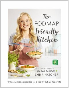 The FODMAP Friendly Kitchen Cookbook - Hatcher, Emma