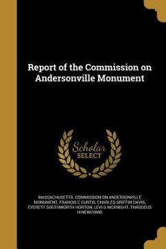 REPORT OF THE COMM ON ANDERSON - Curtis, Francis C.; Davis, Charles Griffin