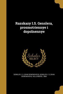 Razskazy I.S. Genslera, prosmotriennye i dopolnennye