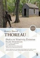 Doga ve Yürüyüs Üzerine Secme Denemeler - David Thoreau, Henry