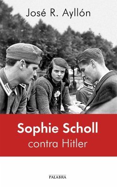 Sophie Scholl contra Hitler - Ayllón, José Ramón