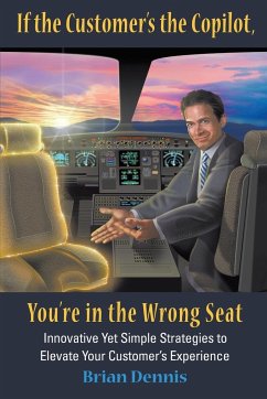 If the Customer's the Copilot, You're in the Wrong Seat - Dennis, Brian Samuel
