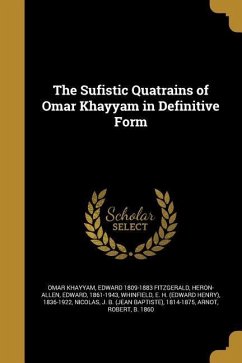 The Sufistic Quatrains of Omar Khayyam in Definitive Form