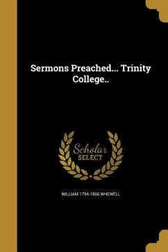 SERMONS PREACHED TRINITY COL - Whewell, William 1794-1866