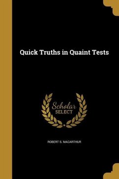 QUICK TRUTHS IN QUAINT TESTS