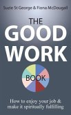 The Good Work Book