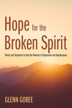 Hope for the Broken Spirit - Goree, Glenn
