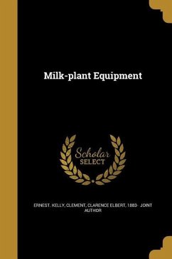 Milk-plant Equipment - Kelly, Ernest