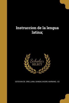 Instruccion de la lengua latina;