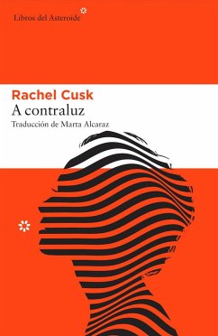 A contraluz - Cusk, Rachel A contraluz - Cusk, Rachel