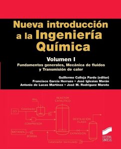 Nueva introducción a la ingeniería química : fundamentos generales, mecánica de fluidos y transmisión de calor - Calleja Pardo, Guillermo