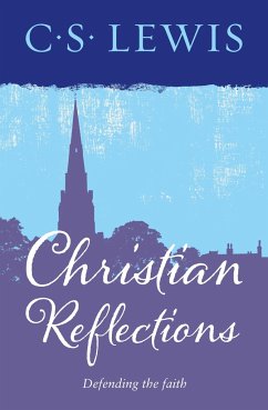 Christian Reflections - Lewis, C. S.