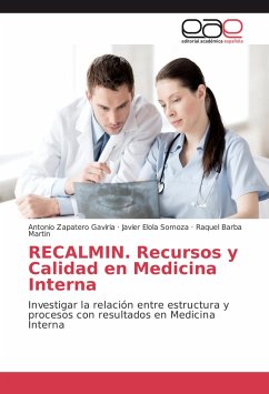 RECALMIN. Recursos y Calidad en Medicina Interna - Zapatero Gaviria, Antonio;Elola Somoza, Javier;Barba Martin, Raquel