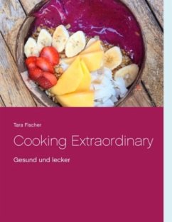 Cooking Extraordinary - Fischer, Tara