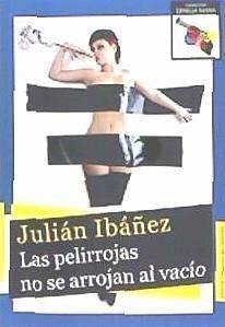 Las pelirrojas no se arrojan al vacío - Ibáñez, Julián