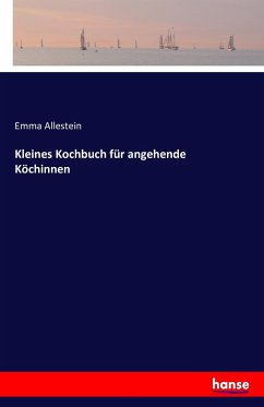 Kleines Kochbuch für angehende Köchinnen