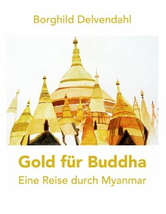 Gold für Buddha - Delvendahl, Borghild