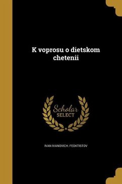 K voprosu o dietskom chetenii - Feoktistov, Ivan Ivanovich