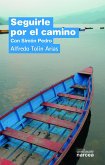 Seguirle por el camino : con Simón Pedro