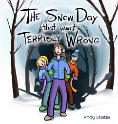 The Snow Day that went Terribly Wrong - Statia, Andy