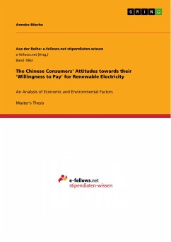 The Chinese Consumers' Attitudes towards their 'Willingness to Pay' for Renewable Electricity (eBook, PDF) - Bösche, Anneke