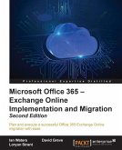 Microsoft Office 365 - Exchange Online Implementation and Migration - Second Edition (eBook, ePUB)