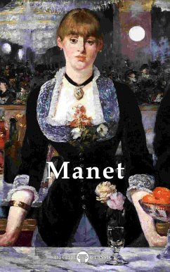 Delphi Complete Works of Édouard Manet (Illustrated) (eBook, ePUB) - Manet, Édouard; Russell, Peter