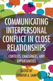 Communicating Interpersonal Conflict in Close Relationships (eBook, PDF)