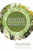 Positive Psychology Approaches to Dementia (eBook, ePUB)