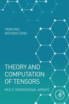 Theory and Computation of Tensors (eBook, ePUB) - Wei, Yimin; Ding, Weiyang