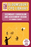 Bloomsbury CPD Library: Secondary Curriculum and Assessment Design (eBook, ePUB)