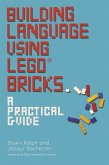 Building Language Using LEGO® Bricks (eBook, ePUB) Building Language Using LEGO® Bricks (eBook, ePUB)
