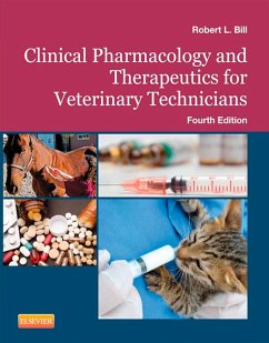 Clinical Pharmacology and Therapeutics for Veterinary Technicians - E-Book (eBook, ePUB) - Bill, Robert L.