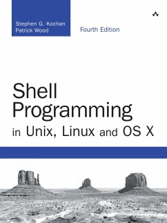 Shell Programming in Unix, Linux and OS X (eBook, ePUB) - Kochan, Stephen; Wood, Patrick