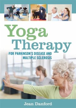 Yoga Therapy for Parkinson's Disease and Multiple Sclerosis (eBook, ePUB) - Danford, Jean