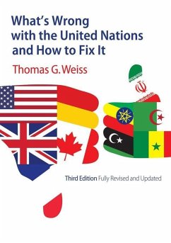 What's Wrong with the United Nations and How to Fix It (eBook, ePUB) - Weiss, Thomas G.