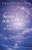 Secrets d'eveil et de bonheur pour s'affranchir de l'ego et de l'illusion (eBook, PDF)