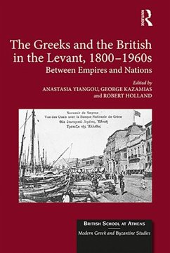 The Greeks and the British in the Levant, 1800-1960s (eBook, ePUB)