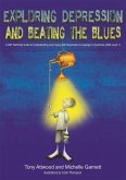 Exploring Depression, and Beating the Blues (eBook, ePUB)