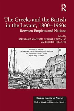 Cover The Greeks and the British in the Levant, 1800-1960s (eBook, PDF)