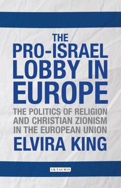 Pro-Israel Lobby in Europe (eBook, PDF) - King, Elvira