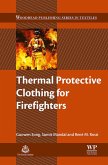 Thermal Protective Clothing for Firefighters (eBook, ePUB) Thermal Protective Clothing for Firefighters (eBook, ePUB)
