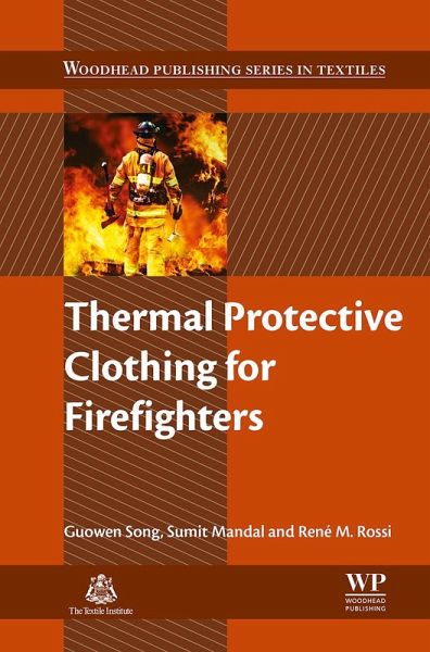 Thermal Protective Clothing for Firefighters (eBook, ePUB) Thermal Protective Clothing for Firefighters (eBook, ePUB)
