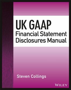 UK GAAP Financial Statement Disclosures Manual (eBook, ePUB) - Collings, Steven